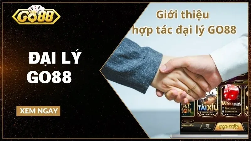 Cập nhật mới nhất về chương trình đại lý Go88